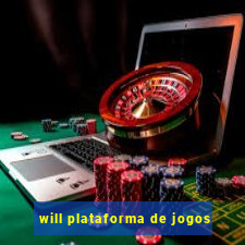 will plataforma de jogos